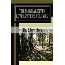 Magical Elven Love Letters, Volume 2