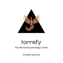 Torrefy (Elemental Pentology: Three)
