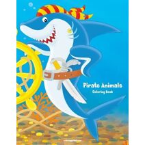 Pirate Animals Coloring Book 1 (Pirate Animals)