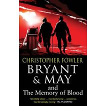 Bryant & May and the Memory of Blood (Bryant & May)