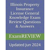 Illinois Property Insurance License General Knowledge Exam Review Questions & Answers