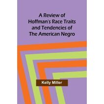Review of Hoffman's Race Traits and Tendencies of the American Negro