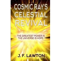 Cosmic Ray's Celestial Revival