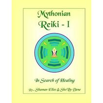 Mythonian Reiki - I (Mythonian Reiki Healing)