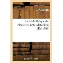 Bibliotheque des electeurs, notes detachees