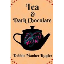 Tea and Dark Chocolate (Teatime Tales)