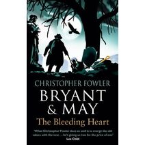 Bryant & May - The Bleeding Heart (Bryant & May)