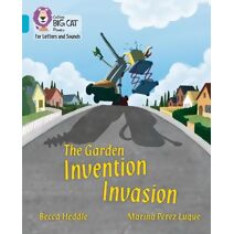 Garden Invention Invasion (Collins Big Cat Phonics for Letters and Sounds)