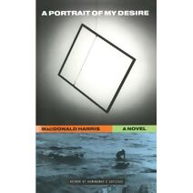 Portrait of My Desire: A Novel