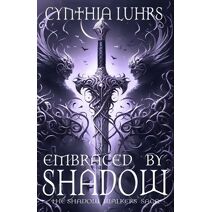 Embraced by Shadow (Shadow Walkers Immortal Warriors Paranormal Romance)