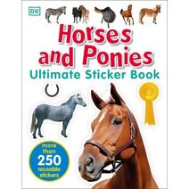 Horses and Ponies Ultimate Sticker Book (Ultimate Sticker Book)