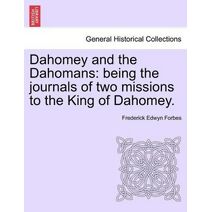 Dahomey and the Dahomans