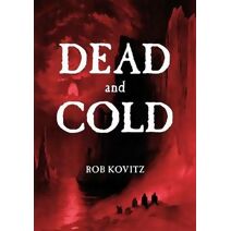 Dead and Cold (Excerpts from the Ice Fishing in Gimli)