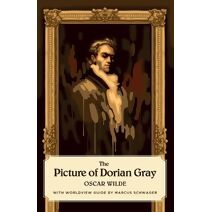 Picture of Dorian Gray (Canon Classics Worldview Edition) (Canon Classics)