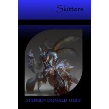 Skitters (Of Plagues, Ten: A Tapestry of Twisted Threads in Folio)
