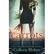Carrots (Shelby Nichols Adventure)