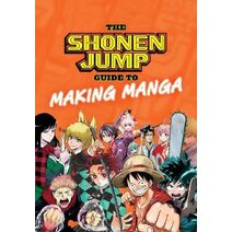 Shonen Jump Guide to Making Manga