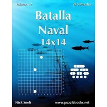 Batalla Naval 14x14 - Volumen 2 - 276 Puzzles (Batalla Naval)