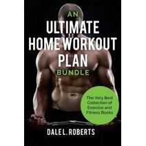 Ultimate Home Workout Plan Bundle