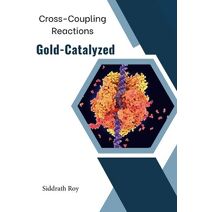 Cross-Coupling Reactions Catalyzed by Gold