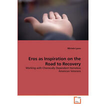 Eros as Inspiration on the Road to Recovery