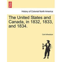 United States and Canada, in 1832, 1833, and 1834.