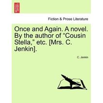 Once and Again. a Novel. by the Author of "Cousin Stella," Etc. [Mrs. C. Jenkin].
