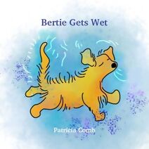 Bertie Gets Wet (Bertie and Friends)