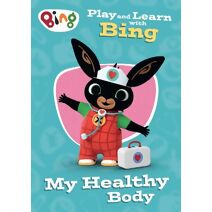 Play and Learn with Bing My Healthy Body
