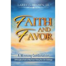 Faith and Favor, a Winning Combination