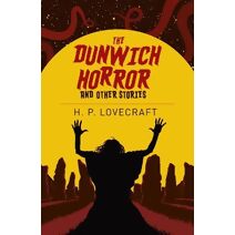Dunwich Horror and Other Stories (Arcturus Classics)