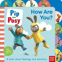 Pip and Posy: How Are You? (Pip and Posy TV Tie-In)