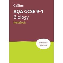 AQA GCSE 9-1 Biology Workbook (Collins GCSE Grade 9-1 Revision)