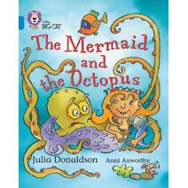 Mermaid and the Octopus (Collins Big Cat)