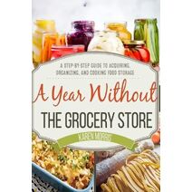 Year Without the Grocery Store (Are You Prepared, Mama?)