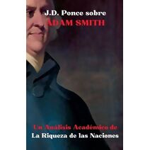 J.D. Ponce sobre Adam Smith (Econom�a)