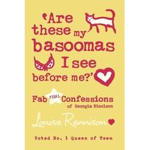 Are these my basoomas I see before me? (Confessions of Georgia Nicolson)