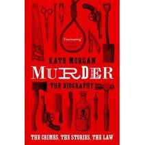 Murder: The Biography
