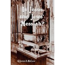 Is Jesus the Jews' Messiah?