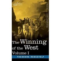 Winning of the West, Vol. I (in four volumes)