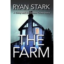 Farm (Daley and Whetstone Crime Stories)