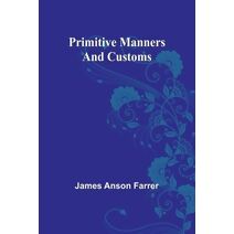 Primitive Manners and Customs