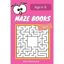 MAZE Book for Kids Ages 6-8 Book II (Maze Book for Kids Ages 6-8)