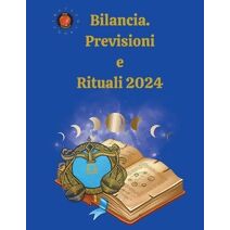 Bilancia. Previsioni e Rituali 2024