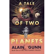 Tale of Two Planets (Two Planets Trilogy)