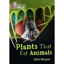 Plants that Eat Animals (Collins Big Cat)