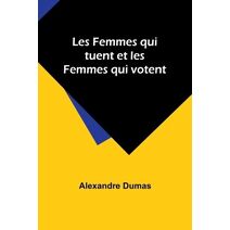 Les Femmes qui tuent et les Femmes qui votent