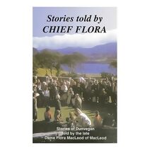 Stories Told by Chief Flora