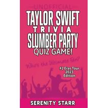 Unofficial Taylor Swift Trivia Slumber Party Quiz Game #2 (Celebrity Trivia Quizzes)