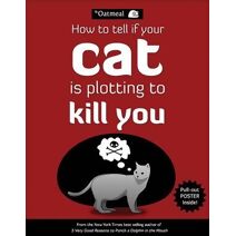 How to Tell If Your Cat Is Plotting to Kill You (Oatmeal)